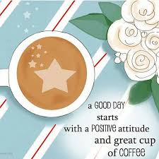 A Good Day Quotes Quote Coffee Morning Good Morning Morning Quotes Good Morning Quotes In 2020 Heather Stillufsen Heather Stillufsen Quotes Rose Hill