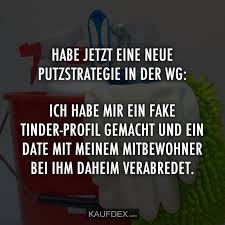 Habe Jetzt Eine Neue Putzstrategie In Der Wg Kaufdex Witzige Spruche Lustige Zitate Wahre Worte
