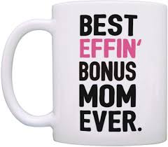 best effin bonus mom ever stepmom gifts