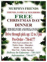 During the dinner, you should break the cotte with the companions and wish them all the best from. Murphys Friends Annual Free Christmas Day Dinner Murphys California