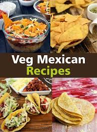 Mexican Recipes 180 Vegetarian Mexican Food Recipes Vegetarian Mexican Recipes Mexican Food Recipes Vegetarian Mexican