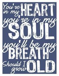 Dearest Husband You Re In My Heart You Re In My Soul You Ll Be My Breath Should I Grow Old Love Your Wife Music Quotes Quotes Lyrics To Live By