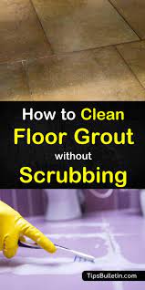 Apply the paste to the grout with a grout brush and scrub. 5 Brilliant Ways To Clean Floor Grout Without Scrubbing