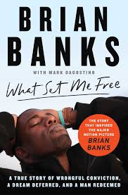 September 28, 1970 in mesa, az us. What Set Me Free The Story That Inspired The Major Motion Picture Brian Banks Ebook By Brian Banks Official Publisher Page Simon Schuster Canada