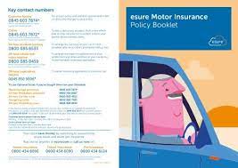 More easy ways to contact esure esure are old, experienced and popular uk based insurance company. Esure Motor Insurance Policy Booklet