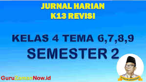 Sebagai referensi, anda bisa men download. Jurnal Harian Kelas 4 Semester 2 K13 Revisi 2018 Guru Zaman Now