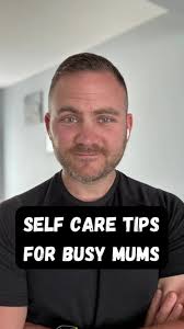 🌸💕 Self-Care Tips for Busy Mums: Nurturing Yourself