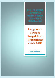 Maybe you would like to learn more about one of these? Pdf Rangkuman Strategi Pengelolaan Pembelajaran Untuk Pgsd Andri Rusdianto Academia Edu