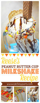 I added more vanilla ice cream and reeses pieces. Reese S Peanut Butter Milkshake Recipe Catch My Party