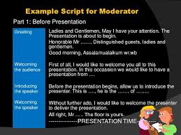 Example Script For Moderatorpart 1 Before Presentationgreeting Ladies And Gentlemen May I Have Your Attention T Script Presentation Proposal Templates