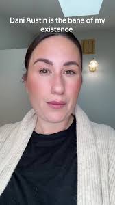 Dani Austin Is So Annoying