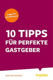 Knigge Furs Geschaftsessen 10 Tipps Fur Perfekte Gastgeber Impulse Knigge Tipps Knigge Regeln
