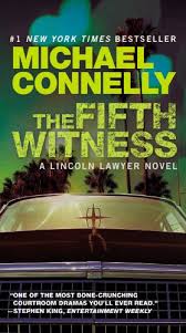 If you purchase this book without a cover you should be aware that this book may have. 9780446556675 The Fifth Witness A Lincoln Lawyer Novel 4 Abebooks Connelly Michael 044655667x
