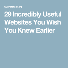 29 Incredibly Useful Websites You Wish You Knew Earlier Cool Websites Educational Websites Website