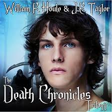 The Death Chronicles Trilogy Audiobook by William F. Houle, J.E. Taylor