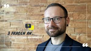 3 Fragen an… Paul Hoffmann-Woldt