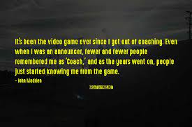 Madden Video Game Quotes Top 11 Famous Sayings About Madden Video Game