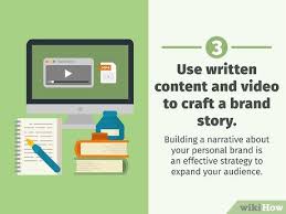 How to build a brand story. 4 Ways To Build Your Personal Brand Wikihow