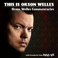 Orson Welles Commentaries 1946 ‑ This Is Orson Welles Commentaries  Videocast ‑ Apple Podcasts