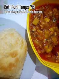 Boleh juga dimakan dengan susu pekat manis. Resipi Roti Puri Tanpa Yis