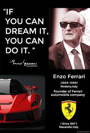 The ferrari is a dream people dream of owning this special vehicle and. Autoparadize Inspirational Quote By Enzo Ferrari Facebook