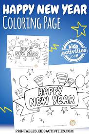 School's out for summer, so keep kids of all ages busy with summer coloring sheets. Free Printable Happy New Year Coloring Page Kids Activities Blog
