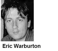 Eric Warburton was last seen at Kalang NSW in November 1997. He had  recently moved into the area and left all belongings behind