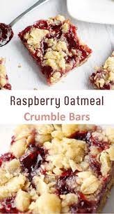 List Of The 25 Best Oatmeal Crumble Recipes Raspberry Oatmeal Cookie Bar Recipes Crumble Recipe