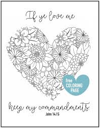 Click on any of the following images to be directed to the original post where you may download the coloring page. Coloring Page If Ye Love Me Keep My Commandments
