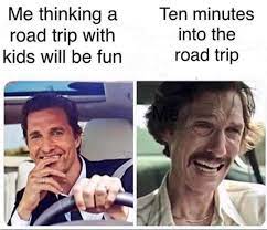 Inyay Me Thinking A Road Trip With Kids Will Be Fun Facebook