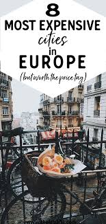 8 Most Expensive Cities In Europe But Worth The Price Tag Thefab20s Cities In Europe Europe Travel Destinations European Travel