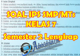 Contoh soal ips kelas 7 semester 1 kurikulum 2013. Download Soal Ips Kelas 7 Smp Mts Semester 2 Kurikulum 2013 Revisi Terbaru Admin Sekolah