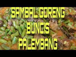 Daerah sini jarang aku lihat yang jualan kebanyakan ada nya kwetiau kering model kaya mie telor. Sambal Goreng Buncis Palembang Youtube