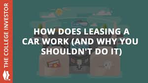 Discover how you can buyout your lease. How Does Leasing A Car Work And Why You Shouldn T Do It