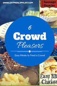 6 Easy Meals To Feed A Crowd Oatmeal Smiles Feeding A Crowd Food For A Crowd Cooking For A Crowd