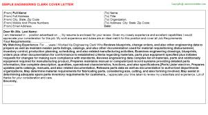 In order to impress the management, cover letter should be good and professional handmade. Engineering Clerk Cover Letter