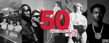 Internet, from online junkets to news coverage. The Top 50 Songs Of 2020 So Far Ranked Spin Spin
