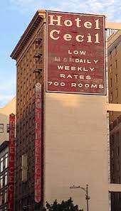 Ted bundynin yaratıcısı ile karanlık bir dünyaya dalmaya hazır olun. Cecil Hotel Los Angeles Wikipedia