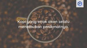 Maybe you would like to learn more about one of these? 79 Quotes Kata Kata Kopi Penuh Inspirasi Guratgarut