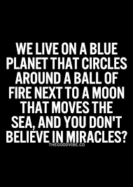 Miracles Inspirational Quotes Pictures Words Quotes To Live By