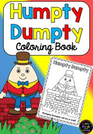 Humpty dumpty coloring pages to color, print and download for free along with bunch of favorite humpty dumpty coloring page for kids. Humpty Dumpty Coloring Worksheets Teaching Resources Tpt