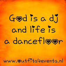God Is A Dj Life Is A Dance Floor God Is A Dj And Life Is A Dancefloor Outfits4events Festivalfashion Festival Quotes Dj God