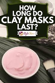 Typically, they last for several weeks to months, depending on the humidity and storage conditions. How Long Do Clay Masks Last Stylecheer Com