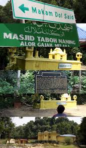 Dol said seorang yang tekun mengaji, cekap dalam seni mempertahankan diri dan sentiasa dihormati orang ramai. Makam Dato Dol Said Naning Melaka Art Design Photos Selalang S Photoblog