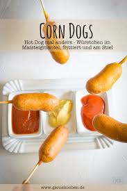 Rezept Corn Dogs Frittierte Hot Dogs Gernekochen De Rezept Rezepte Corn Dogs Corn Dog Rezept