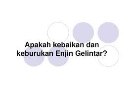 Pelopor kebaikan atau kejahatan, yang mana kita? 1 Apakah Itu Enjin Gelintar Ppt Download