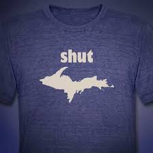 Shut Up Michigan Shirts Michigan Girl Michigan Fun