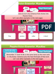 The passive writing voice occurs when something that is ordinarily done by the subject of a sentence is done by the object of a. Passive Voice Converter Verb Grammatical Tense