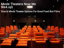 Movie Theaters Near Me Dine In Movie Theater Movie Theater Luxury Movie Theater