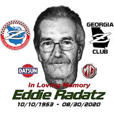 Earlier this week, our Z community lost an AMAZING longtime friend and  enthusiast, Eddie Radatz. For many of us, Eddie was the 'genius' which  would somehow provide us his 'special sauce' to